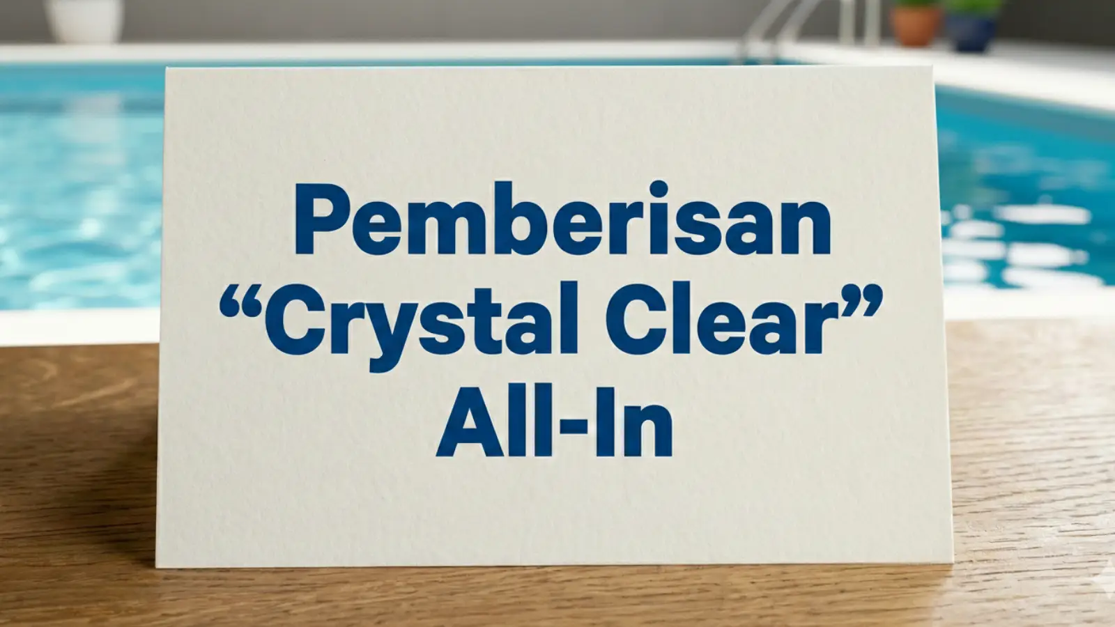 Paket Pembersihan "Crystal Clear"